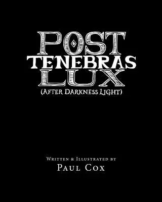 Post Tenebras Lux: Tras la Oscuridad Luz - Post Tenebras Lux: After Darkness Light