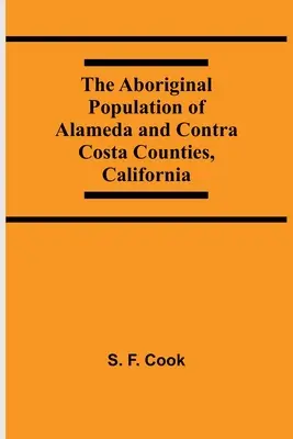 La población aborigen de los condados de Alameda y Contra Costa, California - The Aboriginal Population Of Alameda And Contra Costa Counties, California