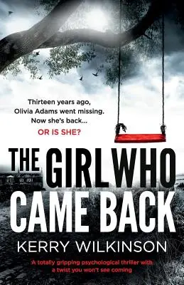 La chica que volvió: Un thriller psicológico absolutamente apasionante con un giro que no verás venir - The Girl Who Came Back: A Totally Gripping Psychological Thriller with a Twist You Won't See Coming