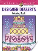 Creative Haven Designer Desserts Libro para colorear - Creative Haven Designer Desserts Coloring Book