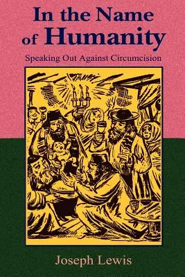 En nombre de la humanidad: En contra de la circuncisión - In the Name of Humanity: Speaking Out Against Circumcision