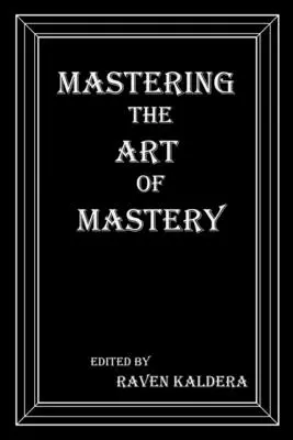 Dominando el Arte de la Maestría - Mastering the Art of Mastery