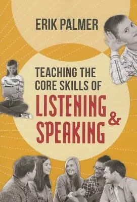 Enseñanza de las destrezas básicas de comprensión y expresión oral: ASCD - Teaching the Core Skills of Listening and Speaking: ASCD