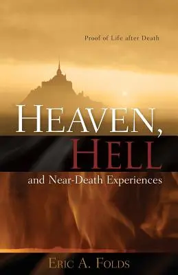 Cielo, infierno y experiencias cercanas a la muerte - Heaven, Hell and Near-Death Experiences