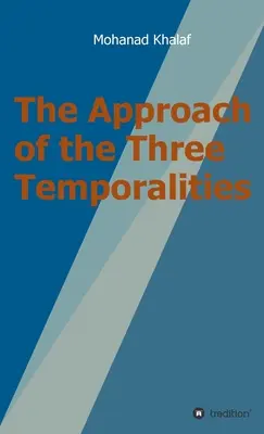 El enfoque de las tres temporalidades - The Approach of the Three Temporalities