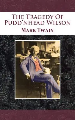 La tragedia de Pudd'nhead Wilson - The Tragedy Of Pudd'nhead Wilson