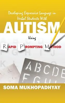 Desarrollo del Lenguaje Expresivo en Alumnos Verbales con Autismo mediante el Método Rapid Prompting - Developing Expressive Language in Verbal Students With Autism Using Rapid Prompting Method