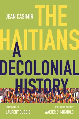 Los haitianos: Una historia decolonial - The Haitians: A Decolonial History