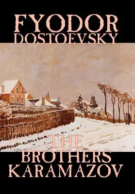 Los hermanos Karamazov de Fiódor Mijáilovich Dostoievski, Ficción, Clásicos - The Brothers Karamazov by Fyodor Mikhailovich Dostoevsky, Fiction, Classics