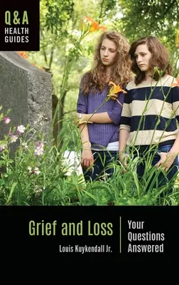 Duelo y pérdida: Respuestas a sus preguntas - Grief and Loss: Your Questions Answered