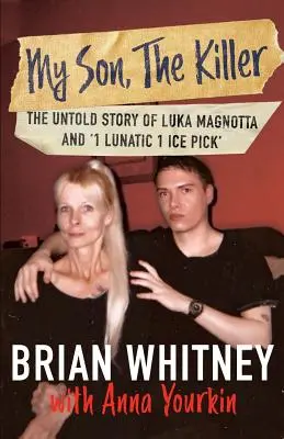 Mi hijo, el asesino: La historia no contada de Luka Magnotta y 1 lunático 1 picahielos - My Son, The Killer: The Untold Story of Luka Magnotta and 1 Lunatic 1 Ice Pick