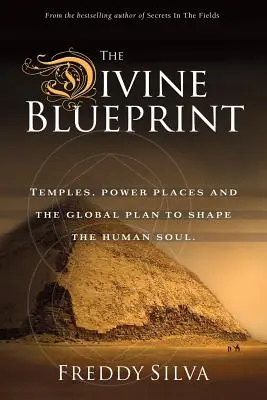 La huella divina: Templos, lugares de poder y el plan global para moldear el alma humana. - The Divine Blueprint: Temples, power places, and the global plan to shape the human soul.