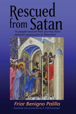 Rescatados de Satanás: 14 Personas Cuentan Su Viaje De La Posesión Demoniaca A La Liberación - Rescued from Satan: 14 People Recount Their Journey from Demonic Possession to Liberation