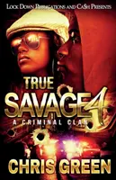 True Savage 4: Un clan criminal - True Savage 4: A Criminal Clan