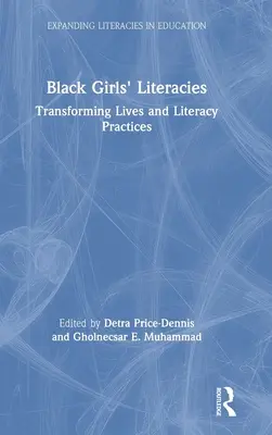 Black Girls' Literacies: Transformar vidas y prácticas de alfabetización - Black Girls' Literacies: Transforming Lives and Literacy Practices