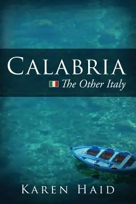 Calabria: La otra Italia - Calabria: The Other Italy