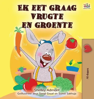 I Love to Eat Fruits and Vegetables (Libro infantil en afrikaans) - I Love to Eat Fruits and Vegetables (Afrikaans Children's book)