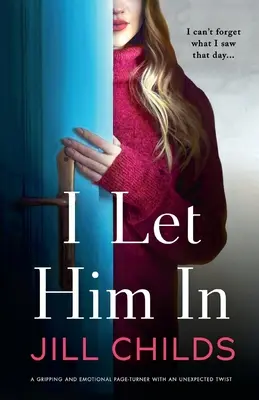 Le dejé entrar Un apasionante y emotivo pasapáginas con un giro inesperado - I Let Him In: A gripping and emotional page-turner with an unexpected twist