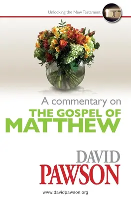 Comentario sobre el Evangelio de Mateo - A Commentary on the Gospel of Matthew