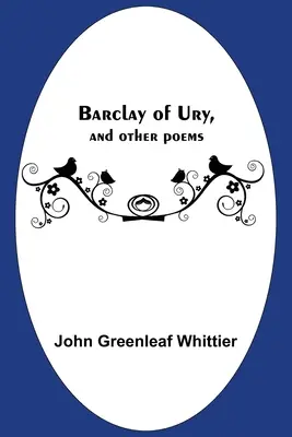 Barclay de Ury y otros poemas - Barclay Of Ury, And Other Poems