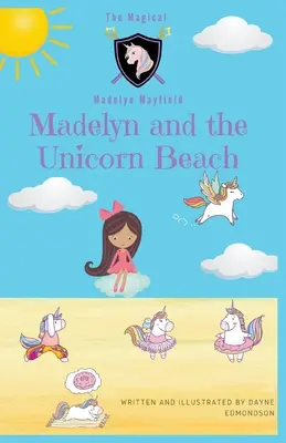 Madelyn y la playa de los unicornios - Madelyn and the Unicorn Beach