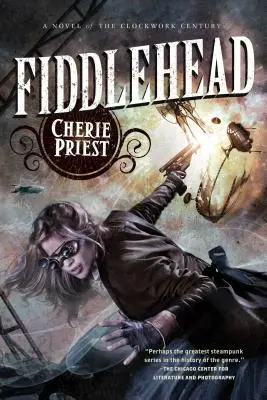 Fiddlehead: Una novela del siglo del reloj - Fiddlehead: A Novel of the Clockwork Century