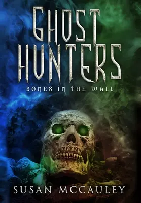 Cazafantasmas: Huesos en la pared - Ghost Hunters: Bones in the Wall