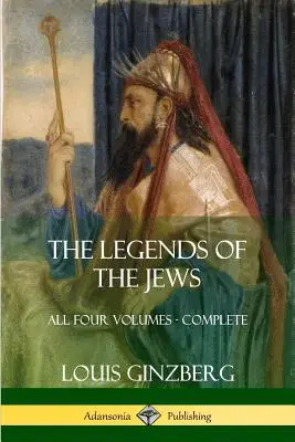 Las leyendas de los judíos: Los cuatro volúmenes - Completo - The Legends of the Jews: All Four Volumes - Complete