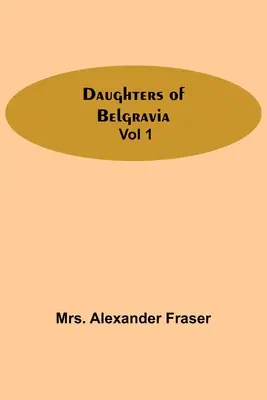 Las Hijas De Belgravia; Vol 1 - Daughters Of Belgravia; Vol 1