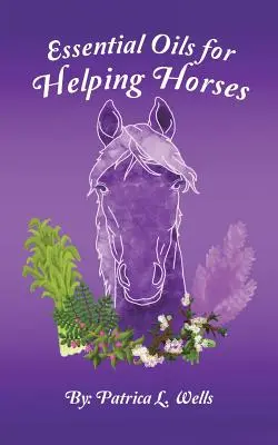 Aceites esenciales para ayudar a los caballos - Essential Oils for Helping Horses