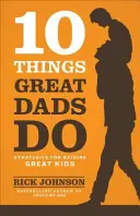 10 cosas que hacen los grandes padres - 10 Things Great Dads Do