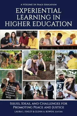 Aprendizaje experimental en la enseñanza superior: Cuestiones, ideas y retos para promover la paz y la justicia - Experiential Learning in Higher Education: Issues, Ideas, and Challenges for Promoting Peace and Justice