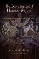 La conversión del judío Herman: Autobiografía, historia y ficción en el siglo XII - The Conversion of Herman the Jew: Autobiography, History, and Fiction in the Twelfth Century