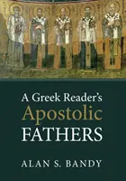 Los padres apostólicos de un lector griego - A Greek Reader's Apostolic Fathers