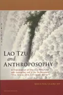 Lao Tzu y la Antroposofía: Una traducción del Tao Te Ching con comentarios y un documento de Lao Tzu el Grande excreta agua