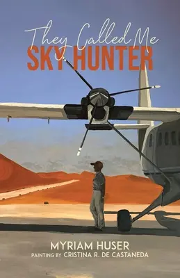 Me llamaban Sky Hunter - They Called Me Sky Hunter