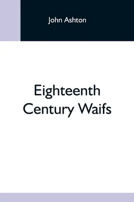 Los vagabundos del siglo XVIII - Eighteenth Century Waifs