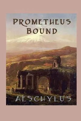 Prometeo atado - Prometheus Bound