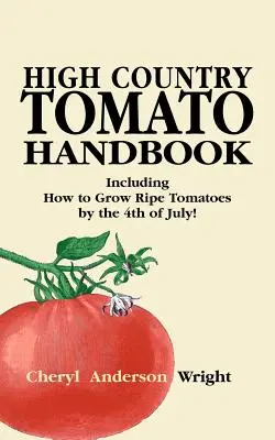 Manual del tomate de alta montaña - High Country Tomato Handbook