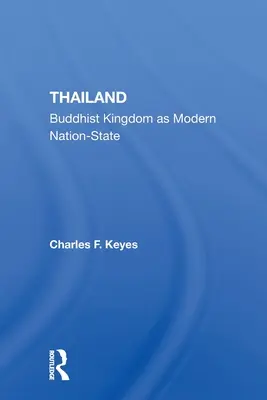 Tailandia: El reino budista como Estado nación moderno - Thailand: Buddhist Kingdom as Modern Nation State