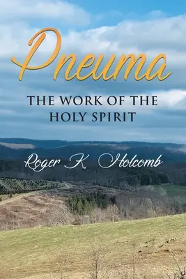 Pneuma: La obra del Espíritu Santo - Pneuma: The Work Of The Holy Spirit