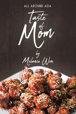 El sabor de mamá: Por toda Asia - Taste of Mom: All Around Asia