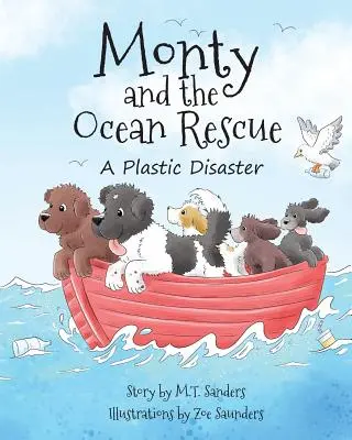 Monty y el rescate del océano: Un desastre de plástico - Monty and the Ocean Rescue: A Plastic Disaster