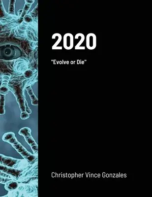 2020: Evolucionar o morir - 2020: Evolve or Die