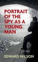 Retrato del espía de joven - Portrait of the Spy as a Young Man