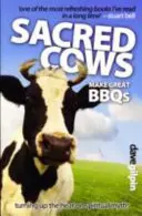 Sacred Cows Make Great Bbqs: Turning Up the Heat on Spiritual Myths (en inglés) - Sacred Cows Make Great Bbqs: Turning Up the Heat on Spiritual Myths