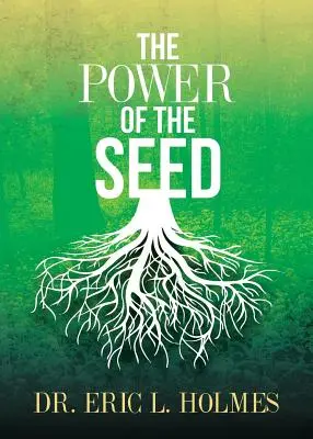 El poder de la semilla - The Power of the Seed