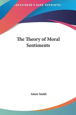 Teoría de los sentimientos morales - The Theory of Moral Sentiments