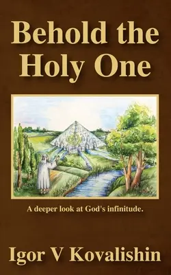 He aquí al Santo: una mirada más profunda a la infinitud de Dios - Behold the Holy One: a deeper look at God's infinitude