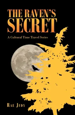 El secreto del cuervo: una serie de viajes culturales en el tiempo - The Raven's Secret: A Cultural Time Travel Series